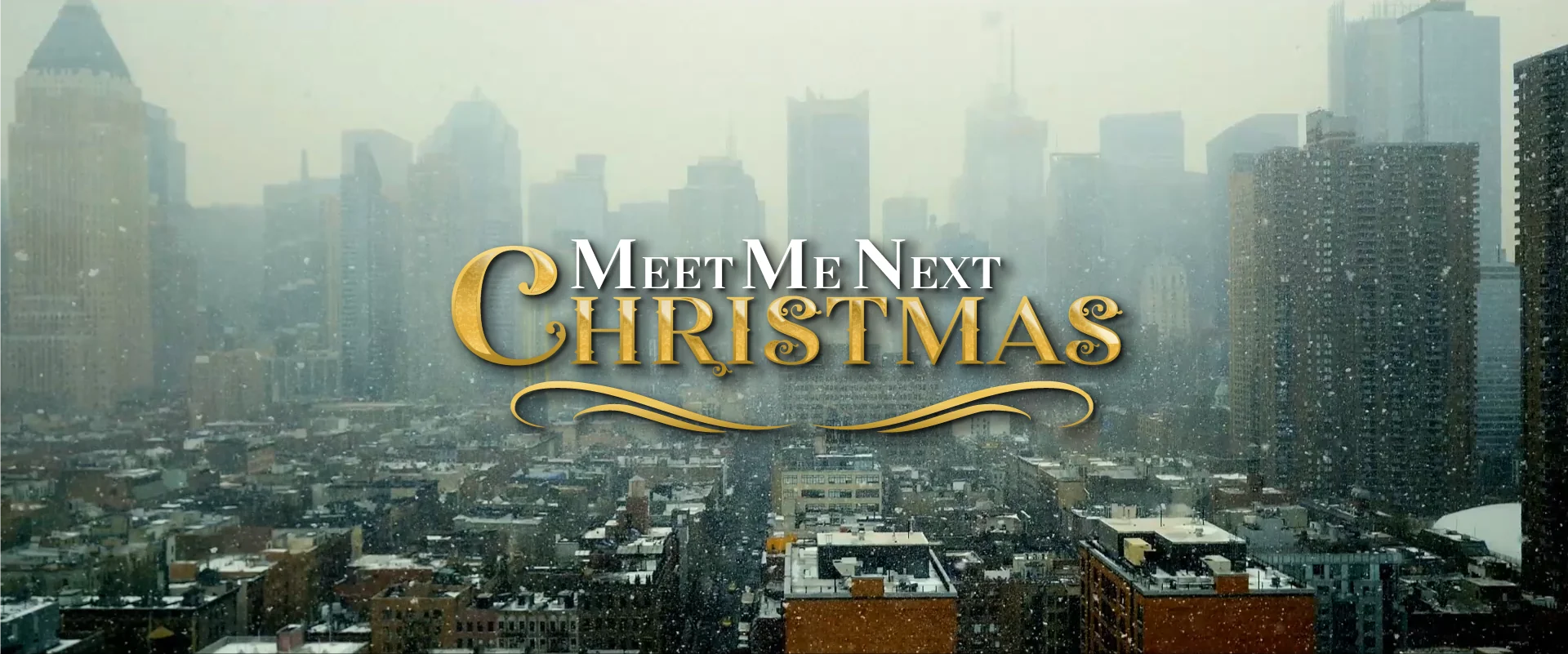 City skyline with snow during winter and a text overlay for 'Meet Me Next Christmas'.